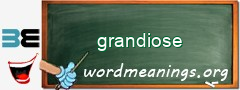 WordMeaning blackboard for grandiose